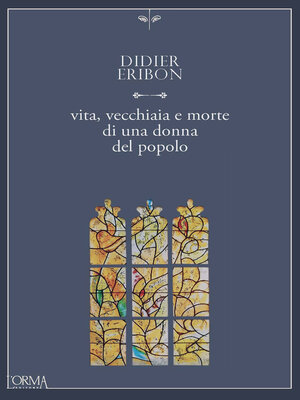 cover image of Vita, vecchiaia e morte di una donna del popolo